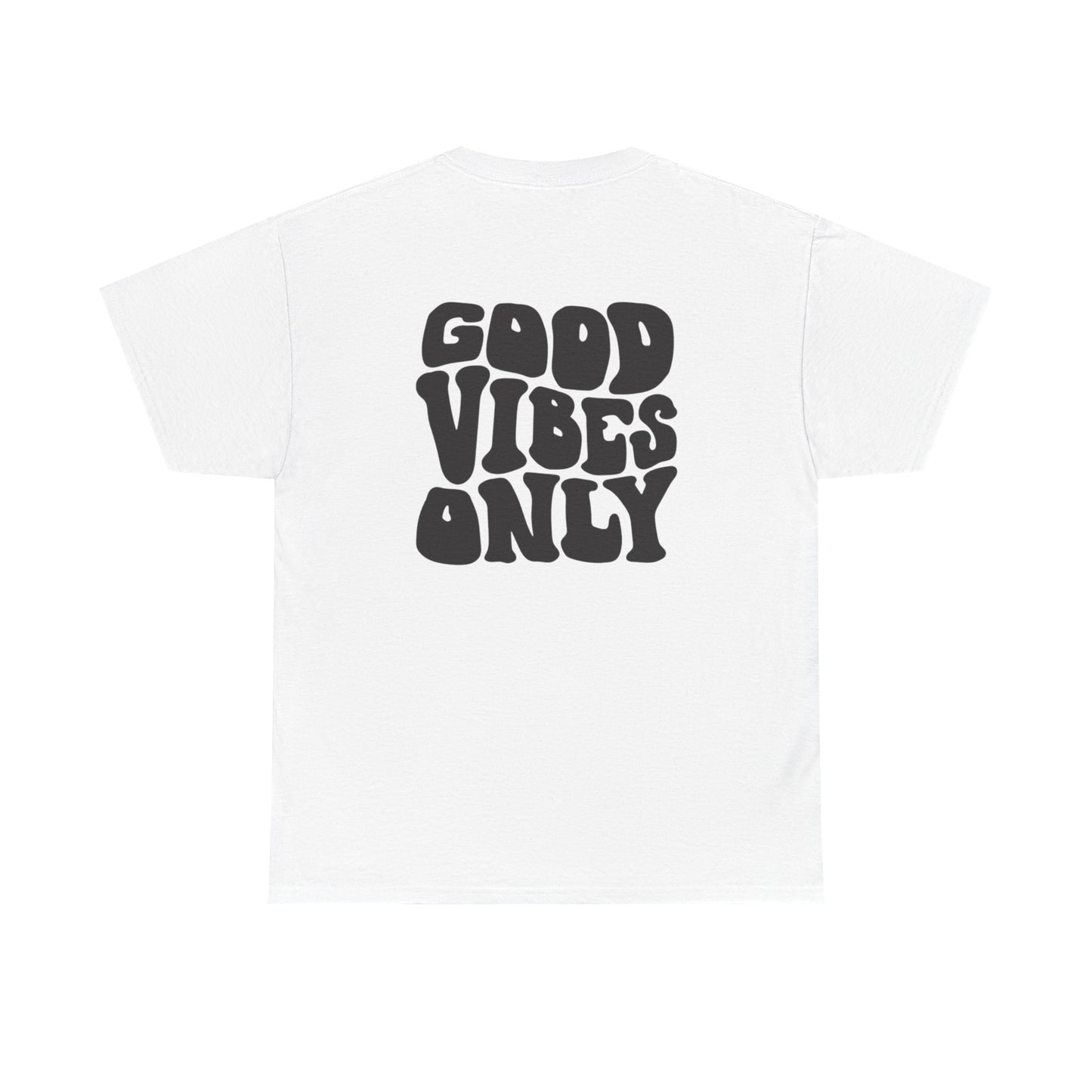 Good Vibes Only Unisex T-Shirt