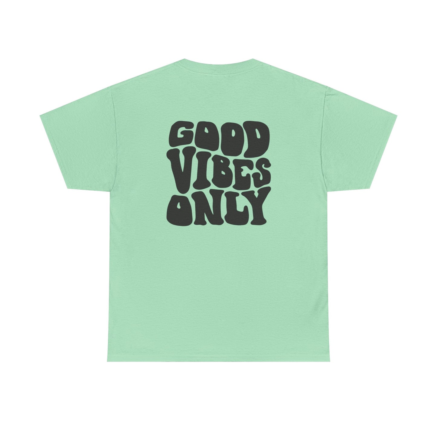 Good Vibes Only Unisex T-Shirt