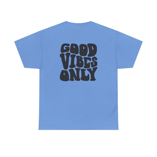 Good Vibes Only Unisex T-Shirt