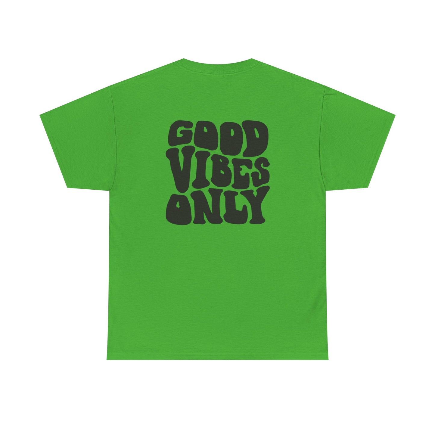 Good Vibes Only Unisex T-Shirt