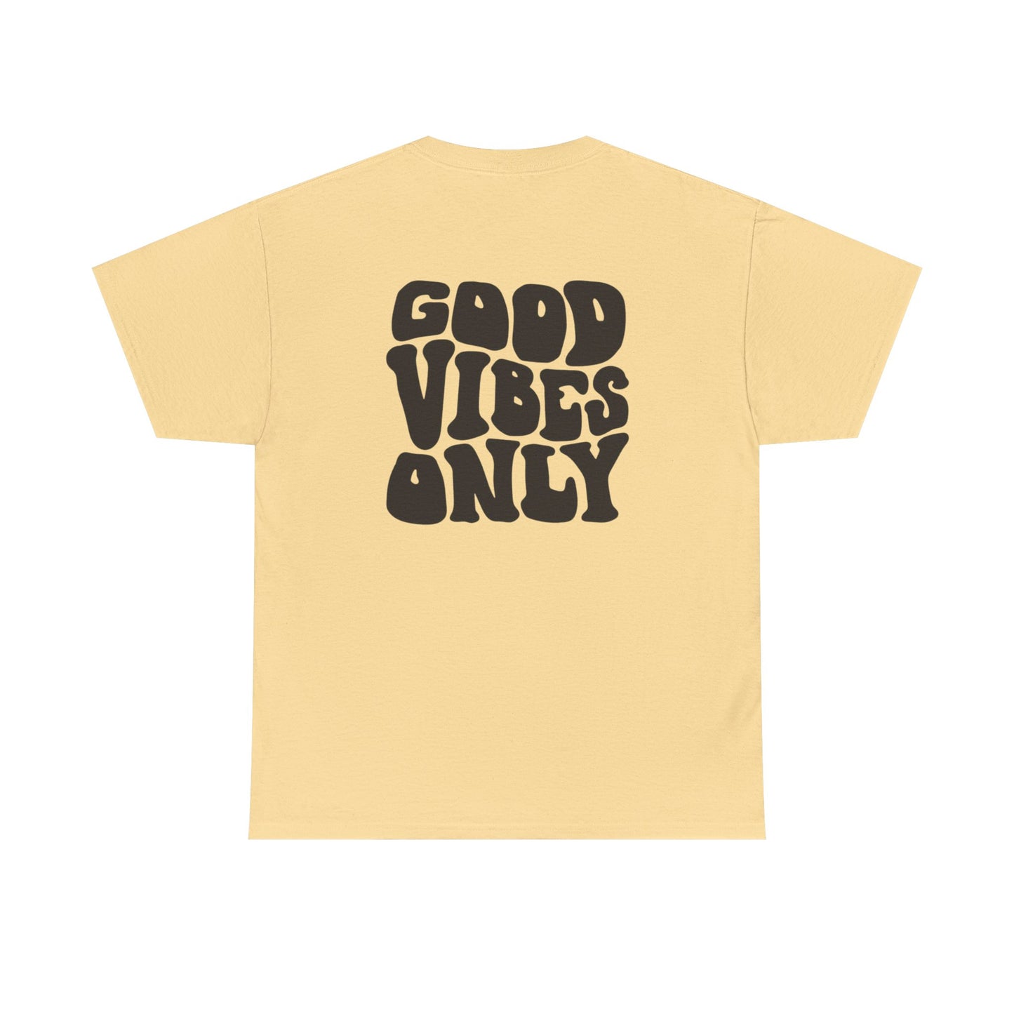 Good Vibes Only Unisex T-Shirt